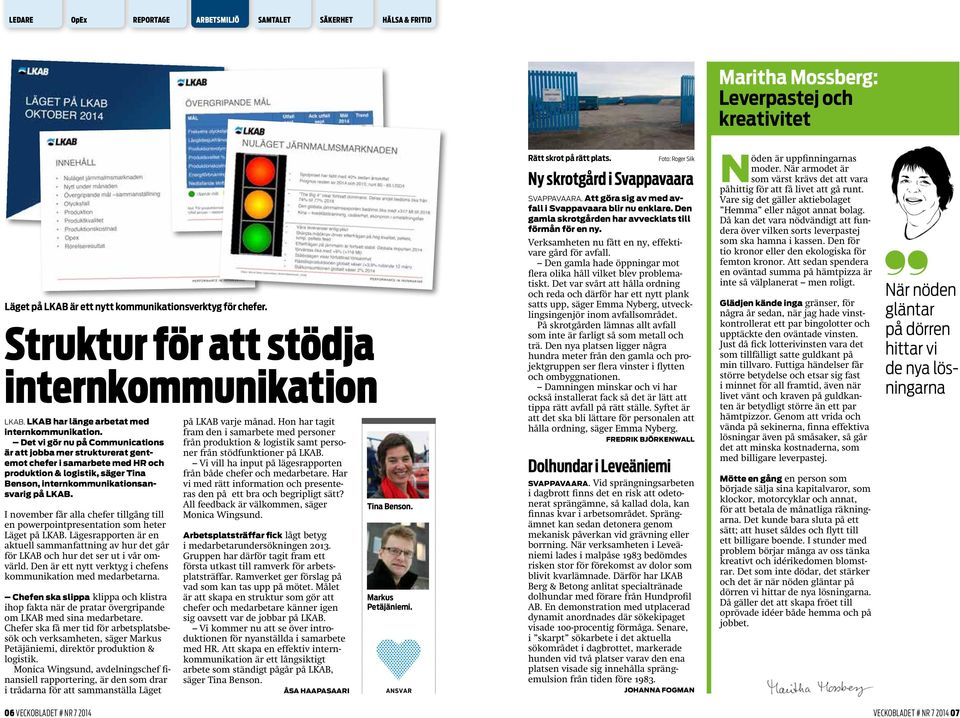 Det vi gör nu på Communications är att jobba mer strukturerat gentemot chefer i samarbete med HR och produktion & logistik, säger Tina Benson, internkommunikationsansvarig på LKAB.