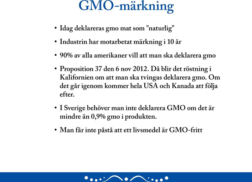 Då blir det röstning i Kalifornien om att man ska tvingas deklarera gmo.