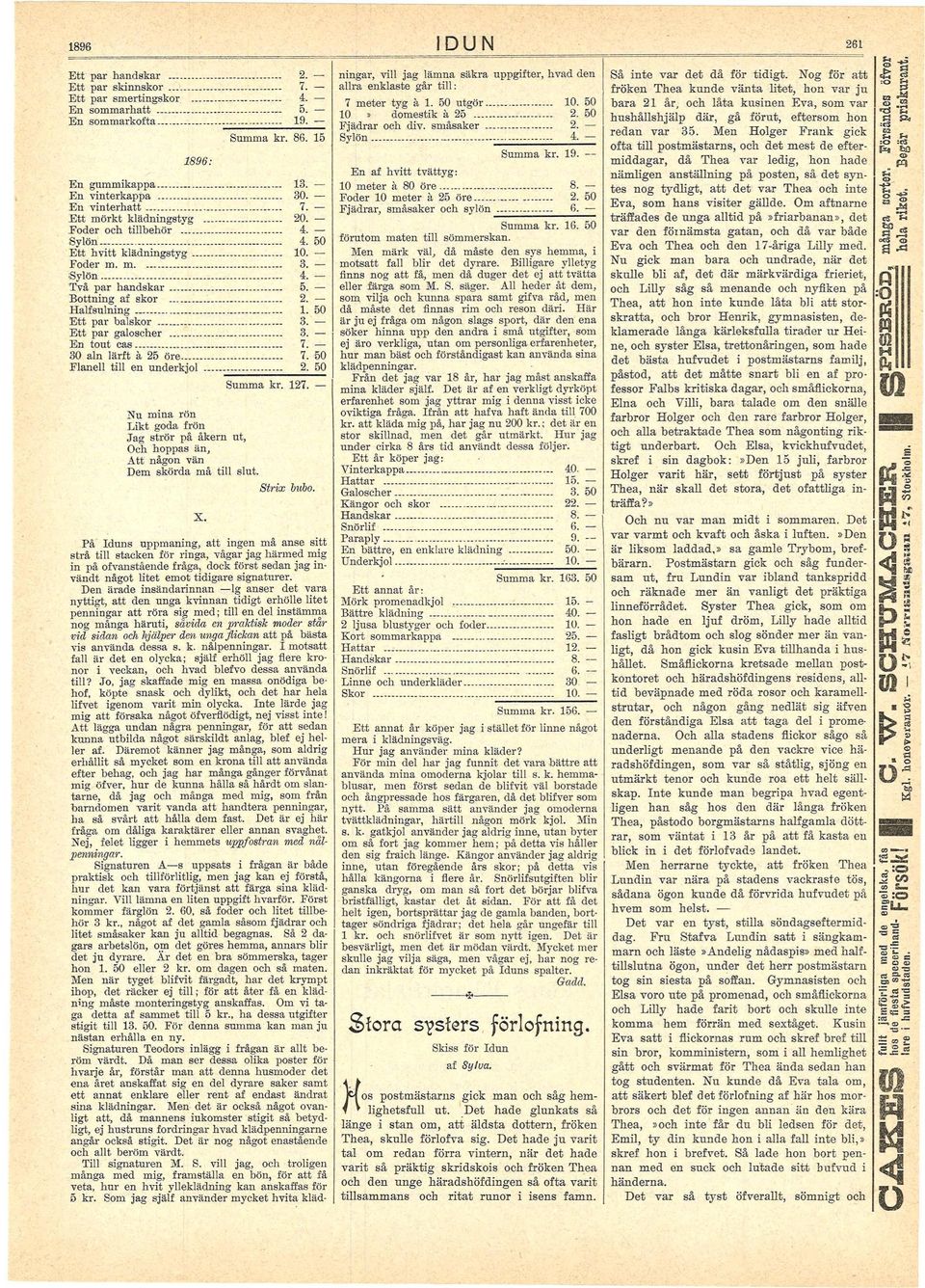 1896: En gummikappa En vintekappa En vintehatt _ Ett mökt klädningstyg Pode och tillbehö Sylön Ett hvitt klädningstyg Fode m.
