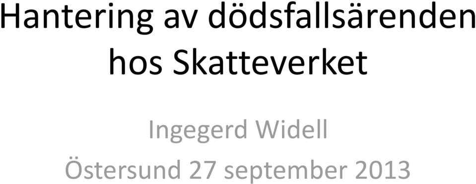 Skatteverket Ingegerd