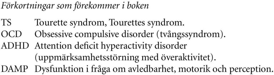ADHD Attention deficit hyperactivity disorder (uppmärksamhetsstörning