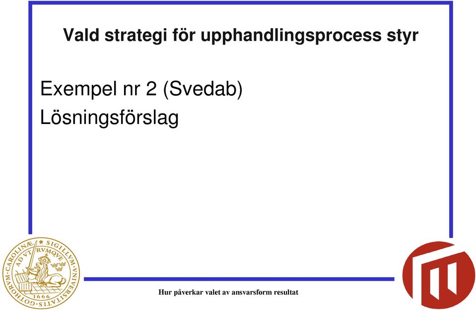 styr Exempel nr 2