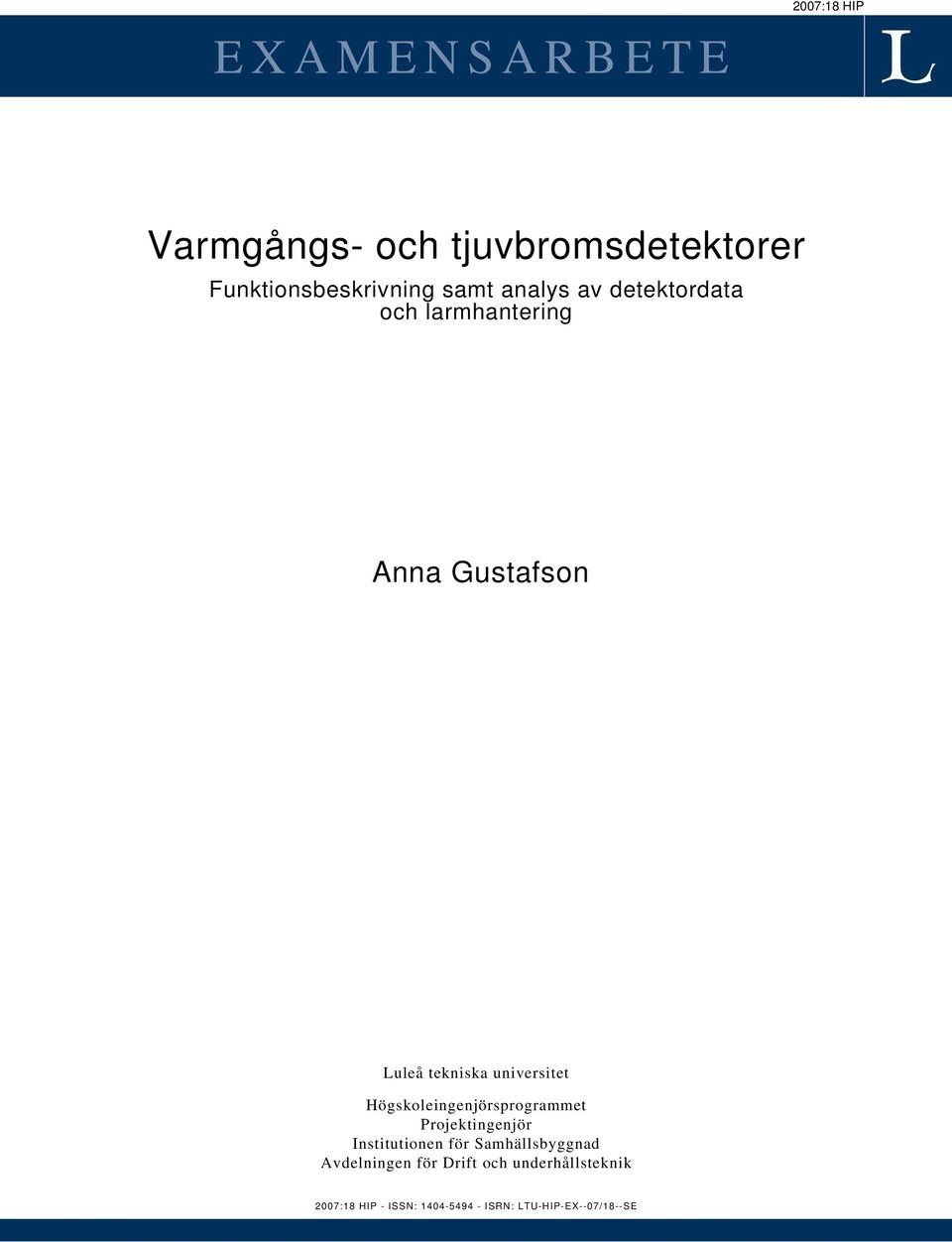 Högskoleingenjörsprogrammet Projektingenjör Institutionen för Samhällsbyggnad