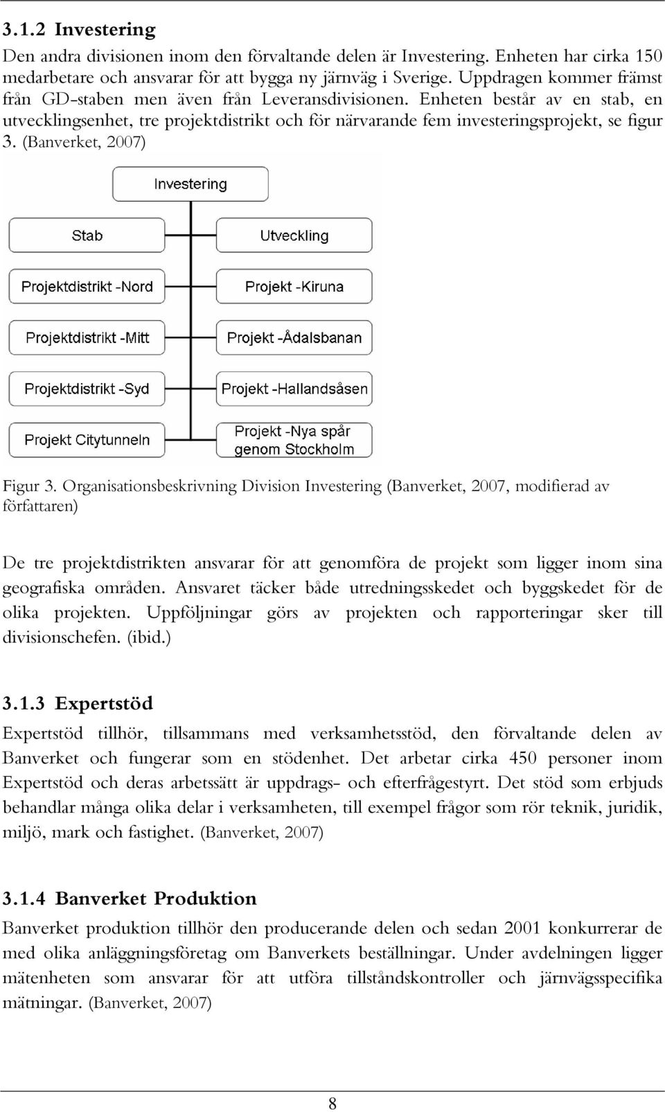 (Banverket, 2007) Figur 3.