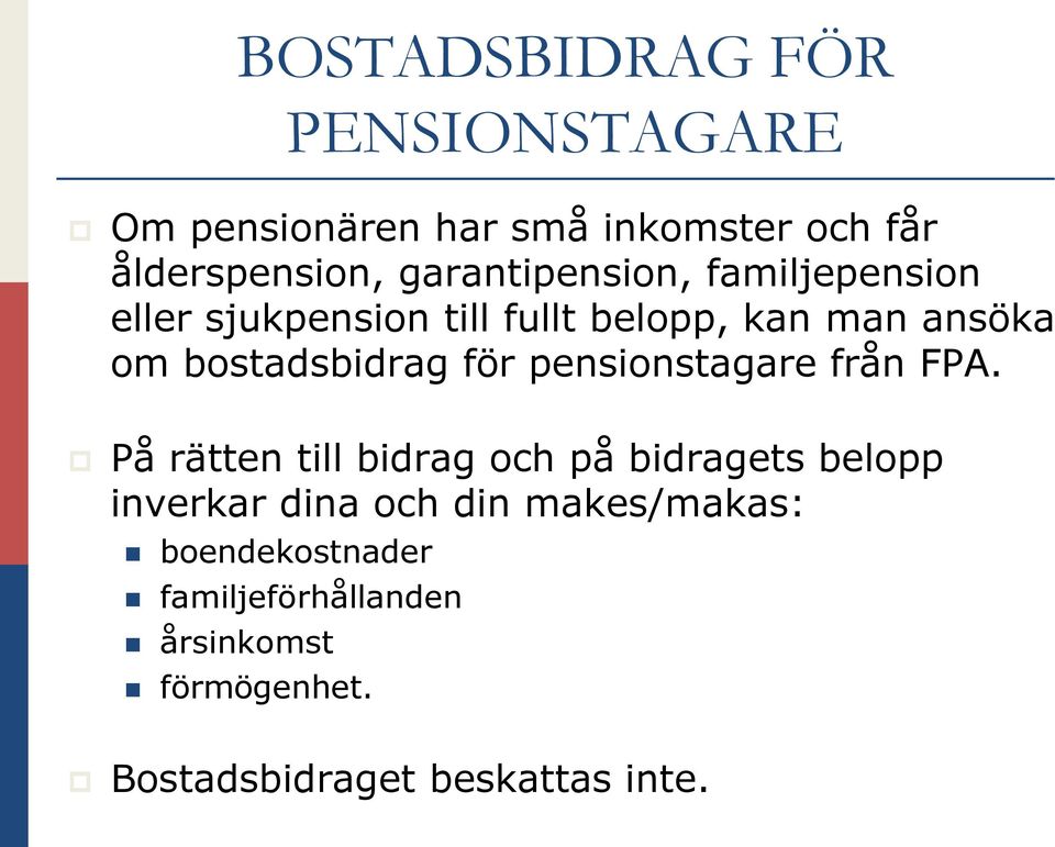 bostadsbidrag för pensionstagare från FPA.