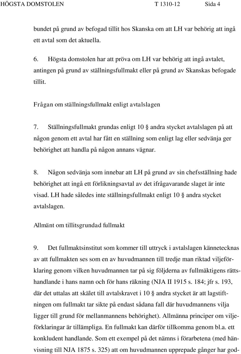 Frågan om ställningsfullmakt enligt avtalslagen 7.