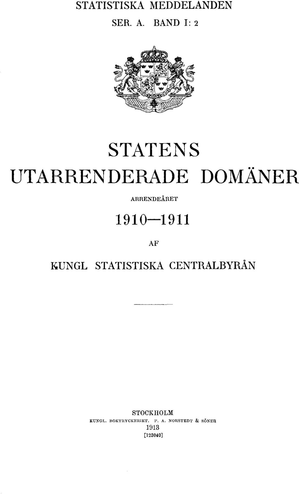 ARRENDEÅRET 1910 1911 AF KUNGL STATISTISKA