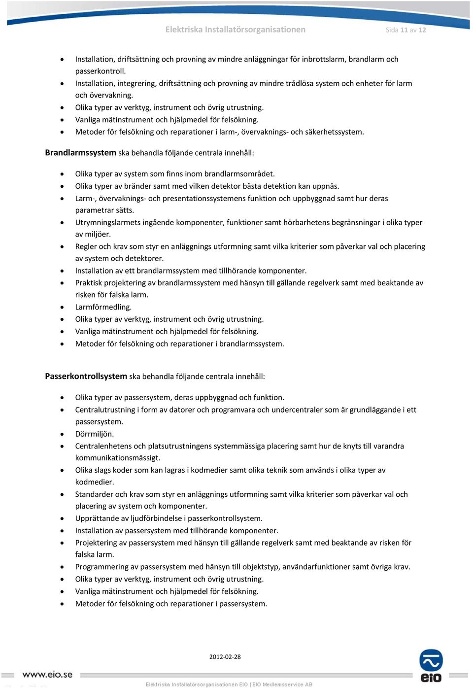 Vanliga mätinstrument och hjälpmedel för felsökning. Metoder för felsökning och reparationer i larm-, övervaknings- och säkerhetssystem.