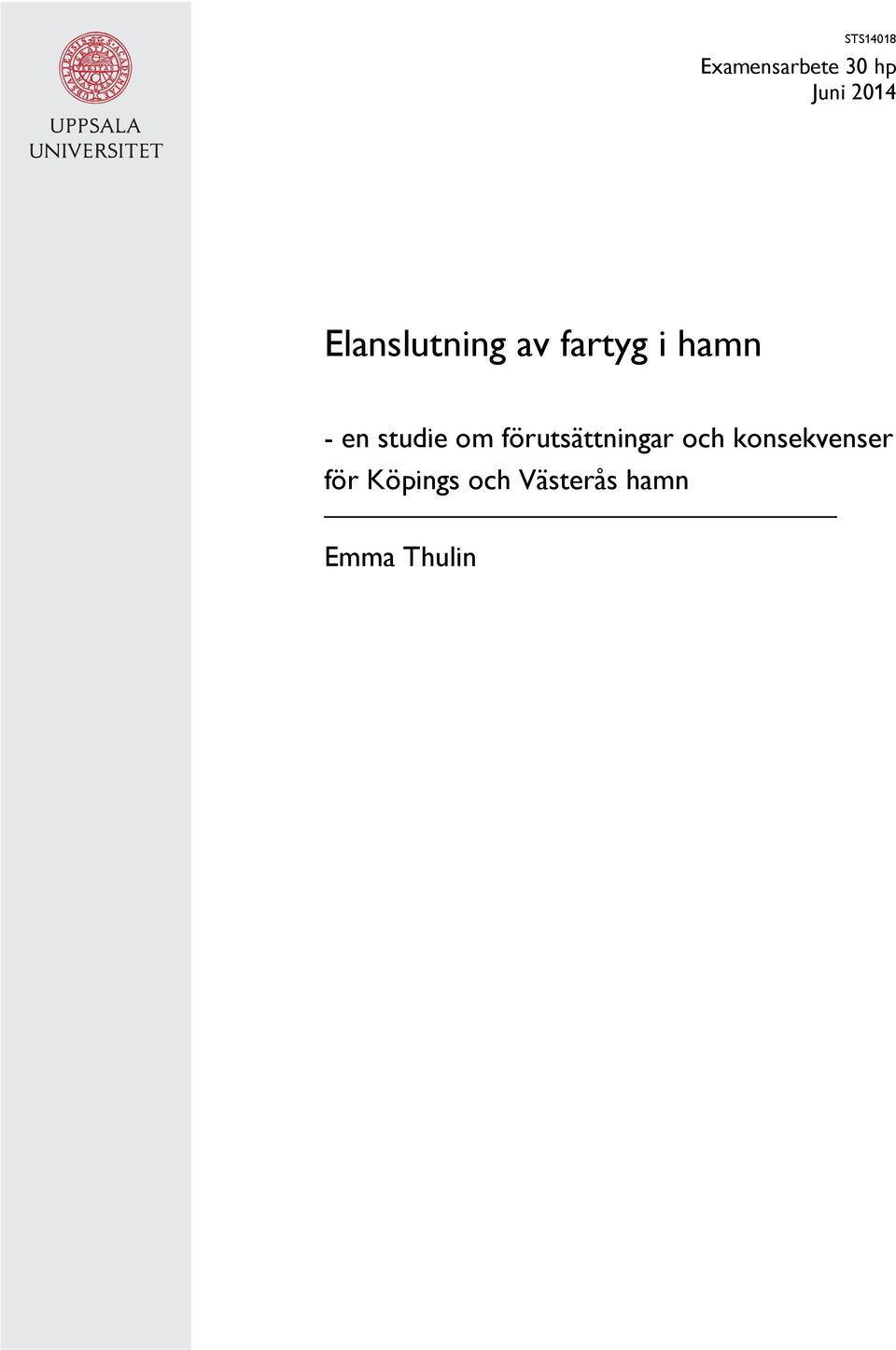 studie om förutsättningar och