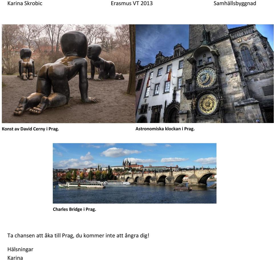 Charles Bridge i Prag.