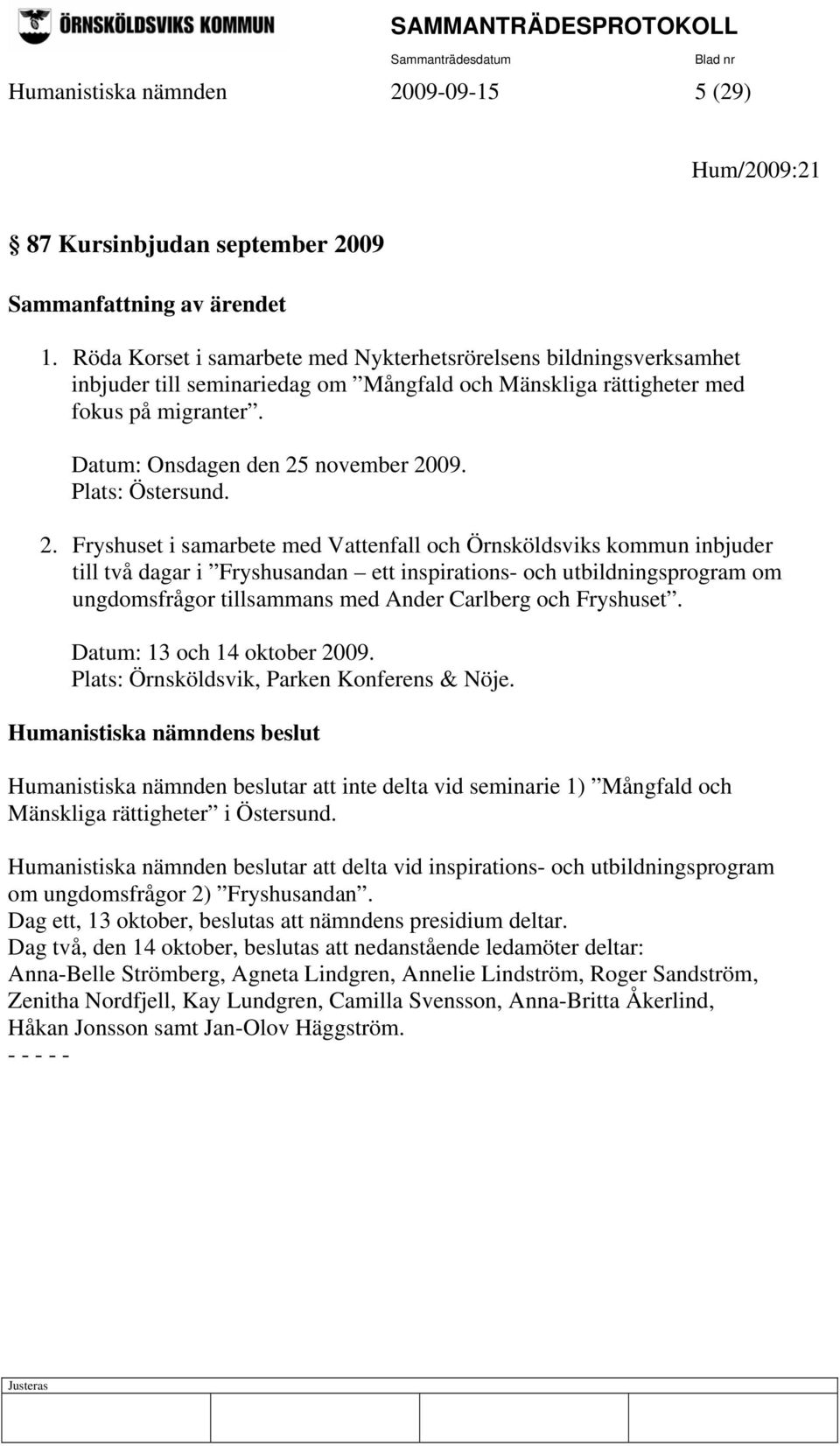 Plats: Östersund. 2.
