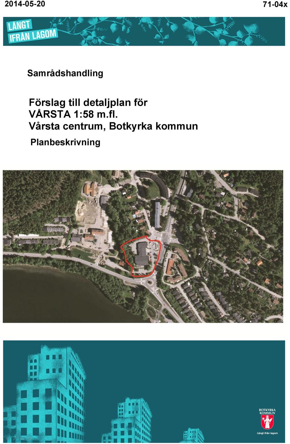 detaljplan för VÅRSTA 1:58 m.fl.