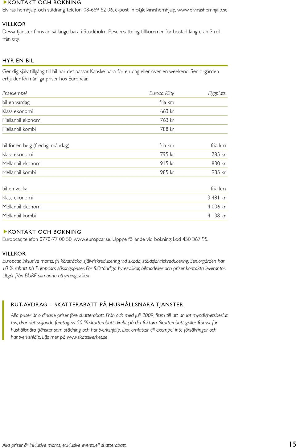 Seniorgården erbjuder förmånliga priser hos Europcar.