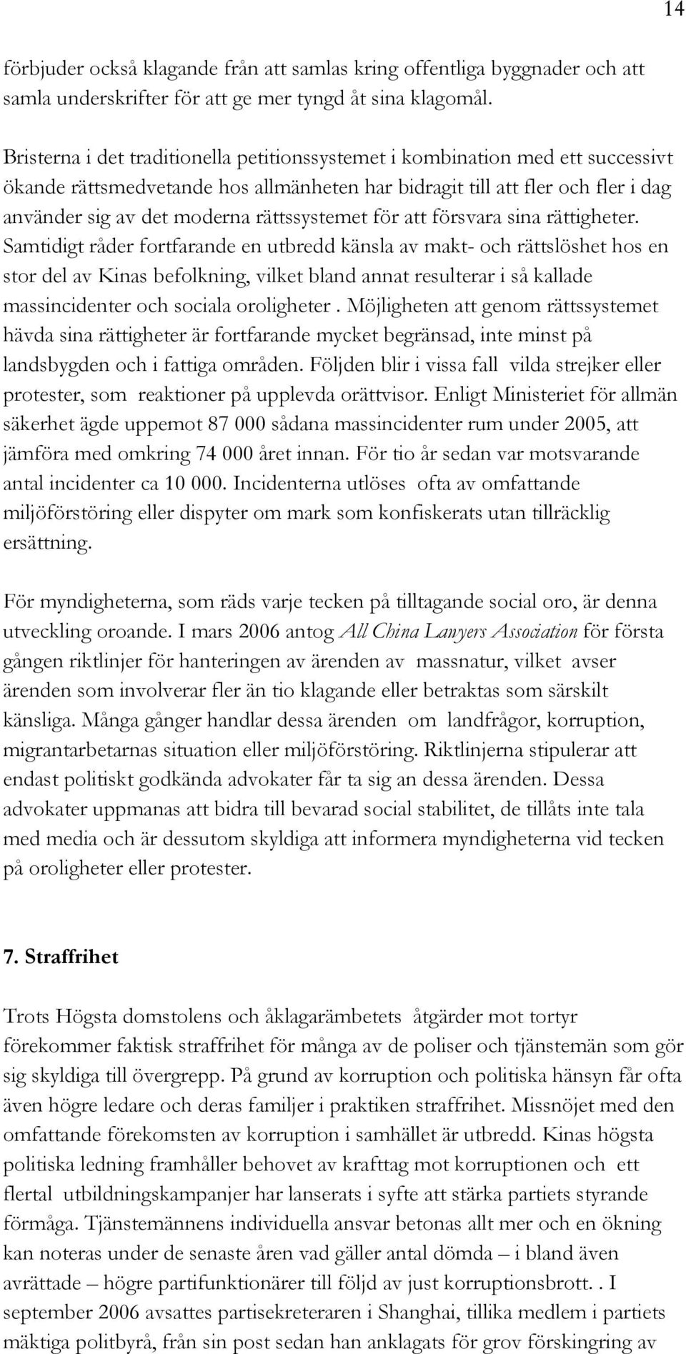 rättssystemet för att försvara sina rättigheter.