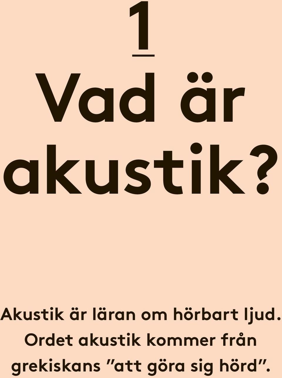 hörbart ljud.