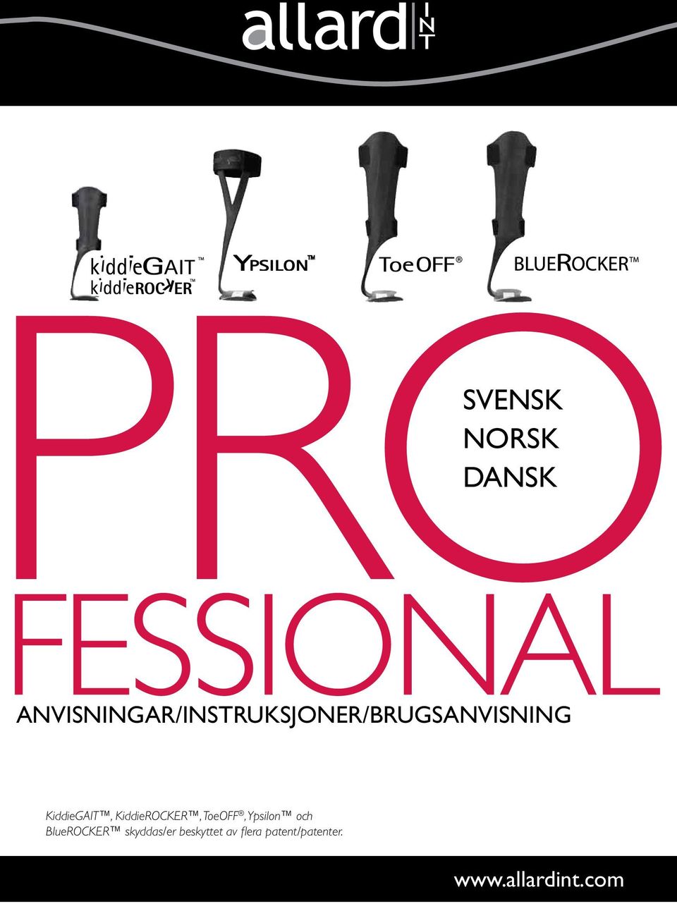 KiddieGAIT, KiddieROCKER, ToeOFF, Ypsilon och