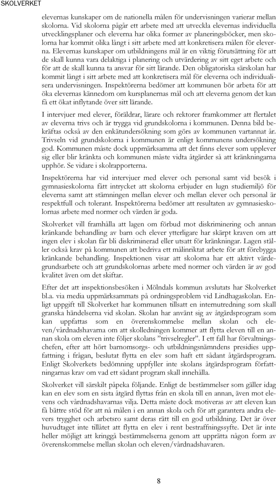 konkretisera målen för eleverna.