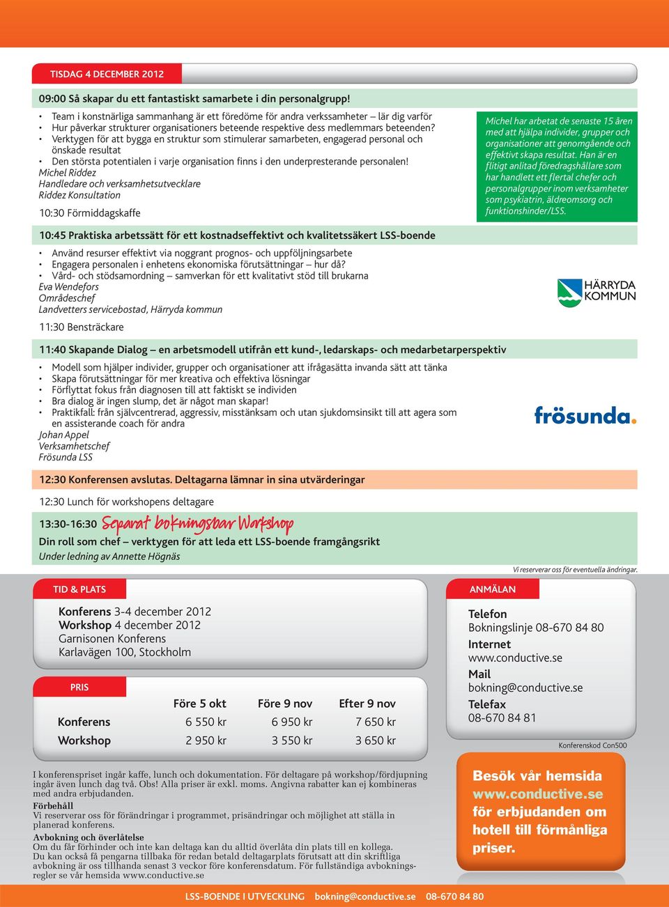 Verktygen för att bygga en struktur som stimulerar samarbeten, engagerad personal och önskade resultat Den största potentialen i varje organisation finns i den underpresterande personalen!