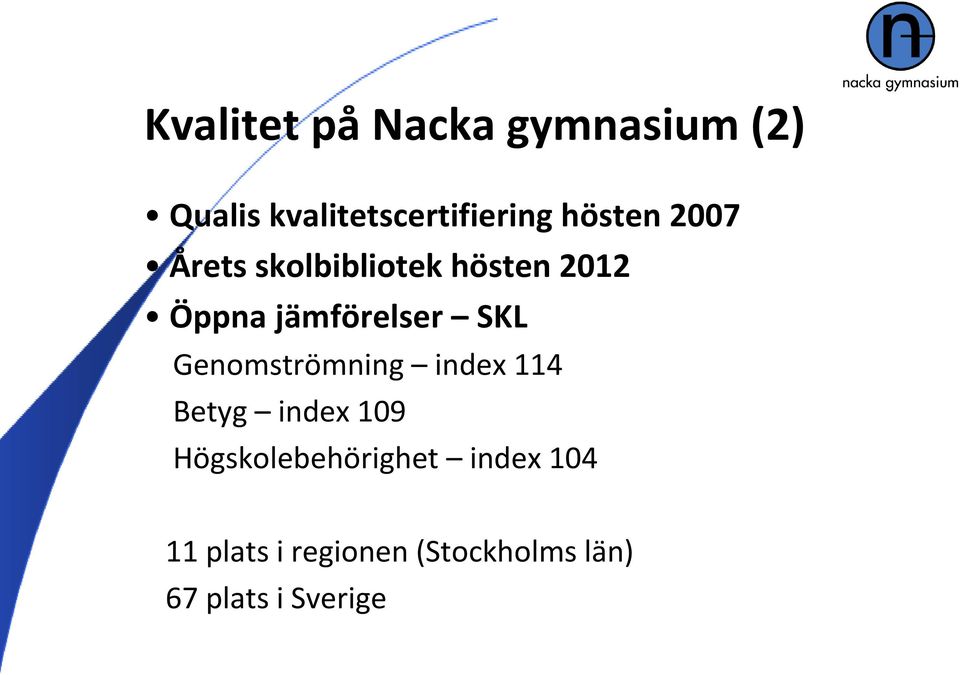 SKL Genomströmning index 114 Betyg index 109