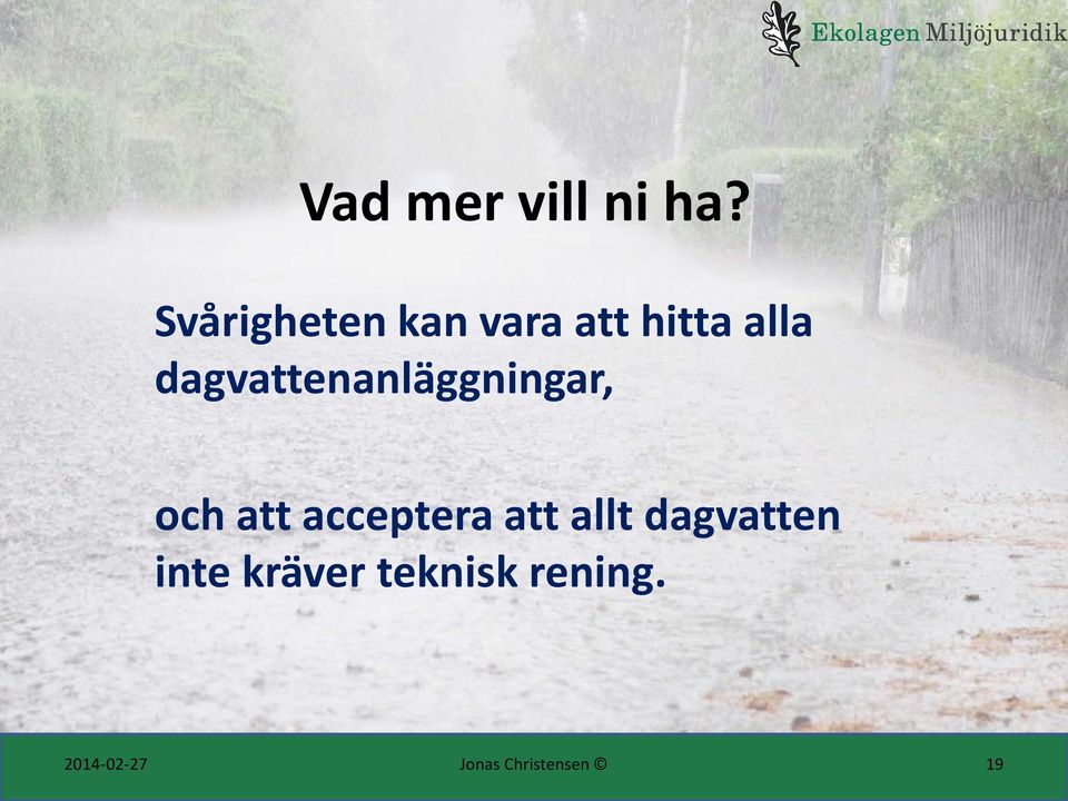 dagvattenanläggningar, och att acceptera