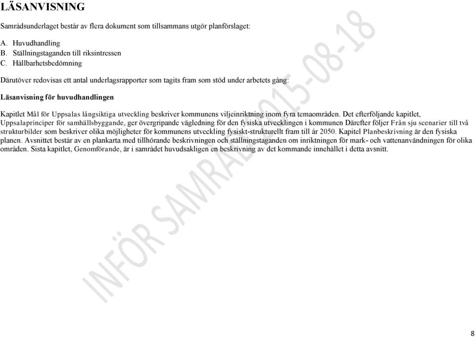 beskriver kommunens viljeinriktning inom fyra temaområden.