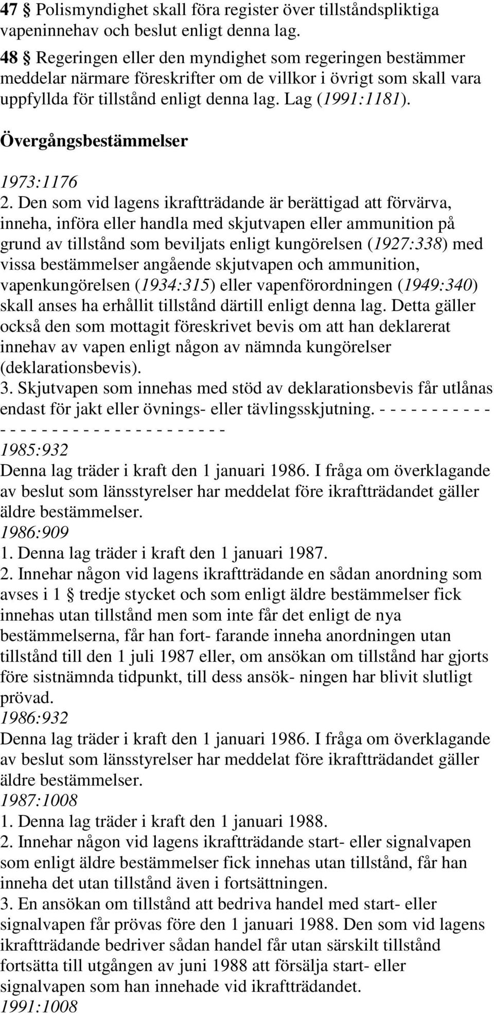 Lag Övergångsbestämmelser 1973:1176 2.