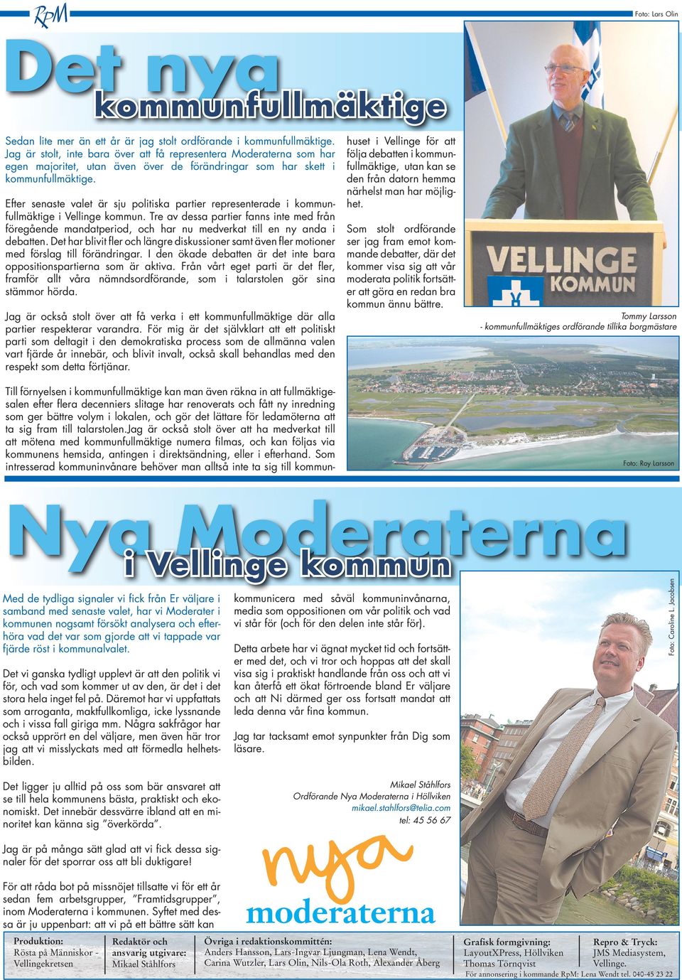 Det har blivit fler och längre diskussioner samt även fler motioner med förslag till förändringar. I den ökade debatten är det inte bara oppositionspartierna som är aktiva.