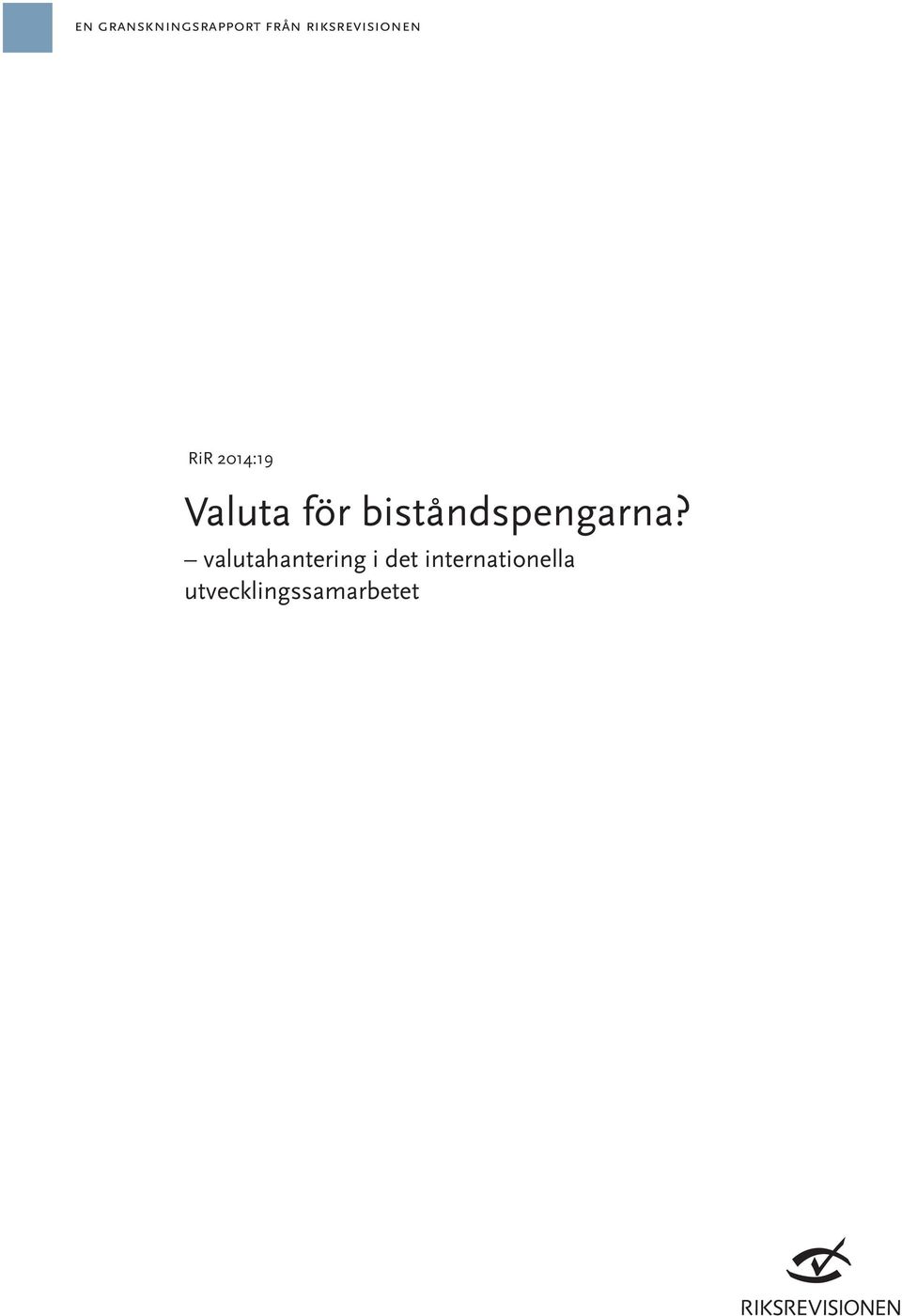 för biståndspengarna?