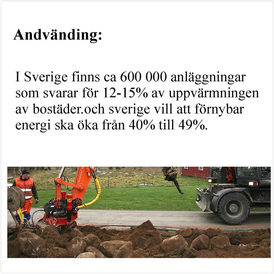 uppvärmningen av bostäder.