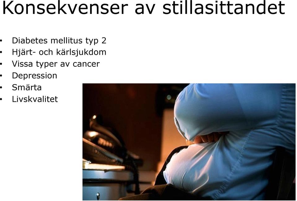 och kärlsjukdom Vissa typer av