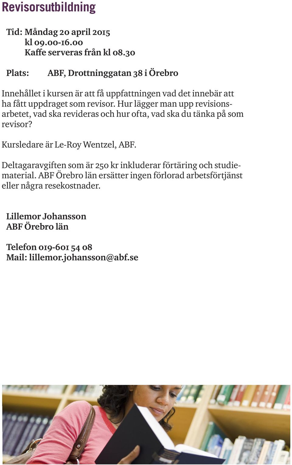 Hur lägger man upp revisionsarbetet, vad ska revideras och hur ofta, vad ska du tänka på som revisor?