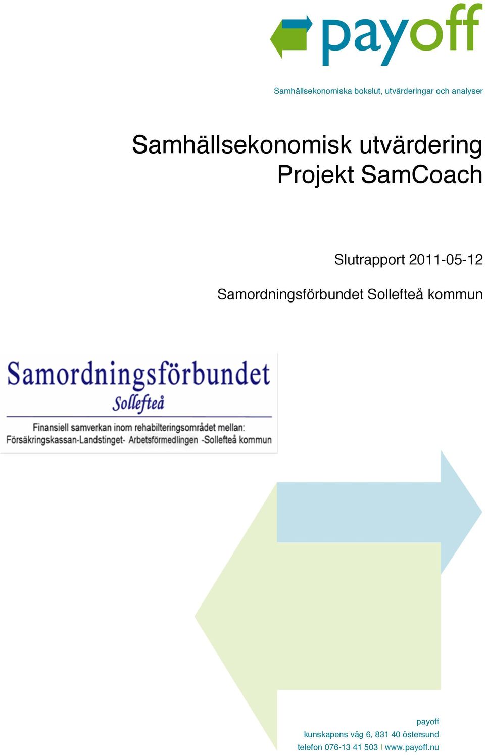 2011-05-12 Samordningsförbundet Sollefteå kommun payoff