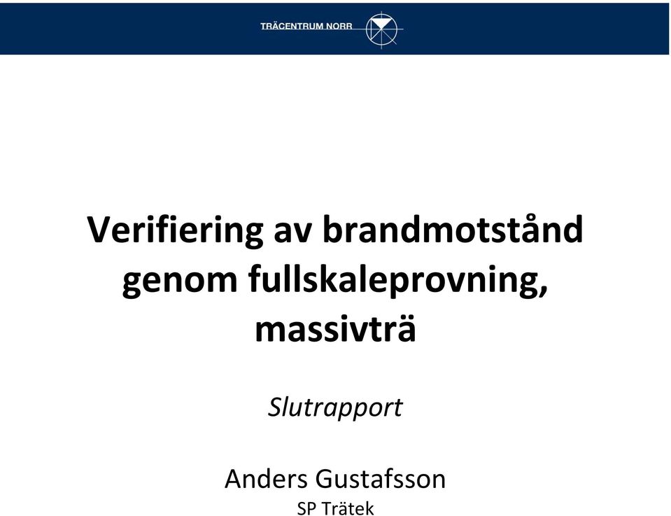 fullskaleprovning,