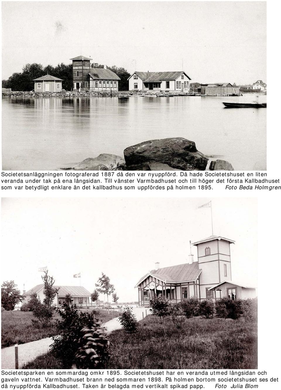 Foto Beda Holmgren Societetsparken en sommardag omkr 1895. Societetshuset har en veranda utmed långsidan och gaveln vattnet.