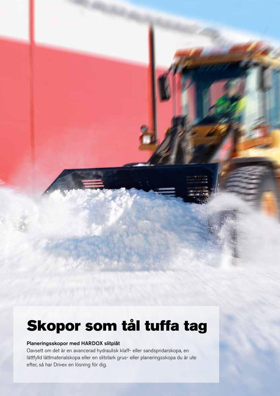 sandspridarskopa, en lättfylld lättmaterialskopa eller en