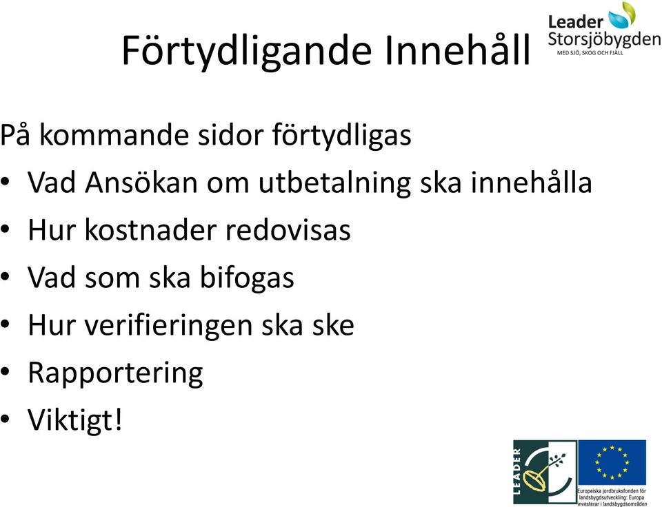 innehålla Hur kostnader redovisas Vad som ska