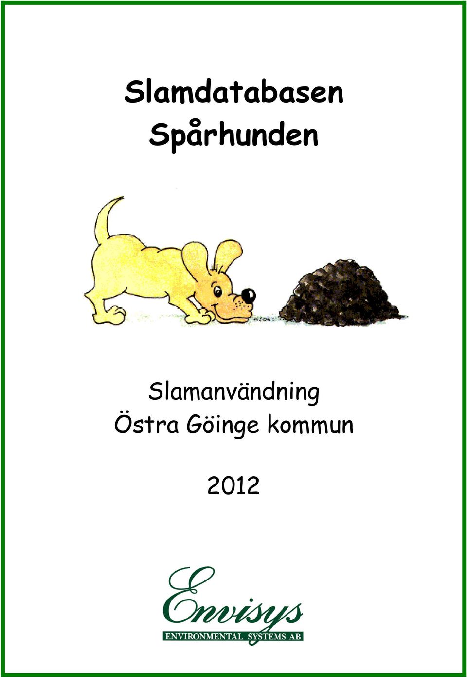 Slamanvändning