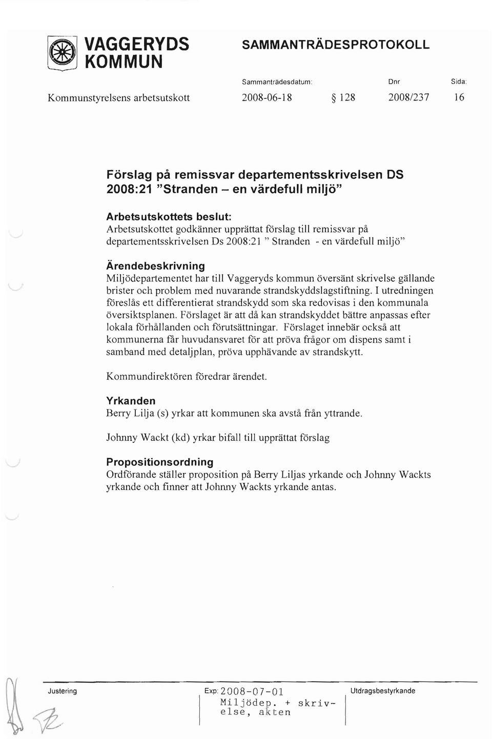 Vaggeryds kommun översänt skrivelse gällande brister och problem med nuvarande strandskyddslagstiftning.