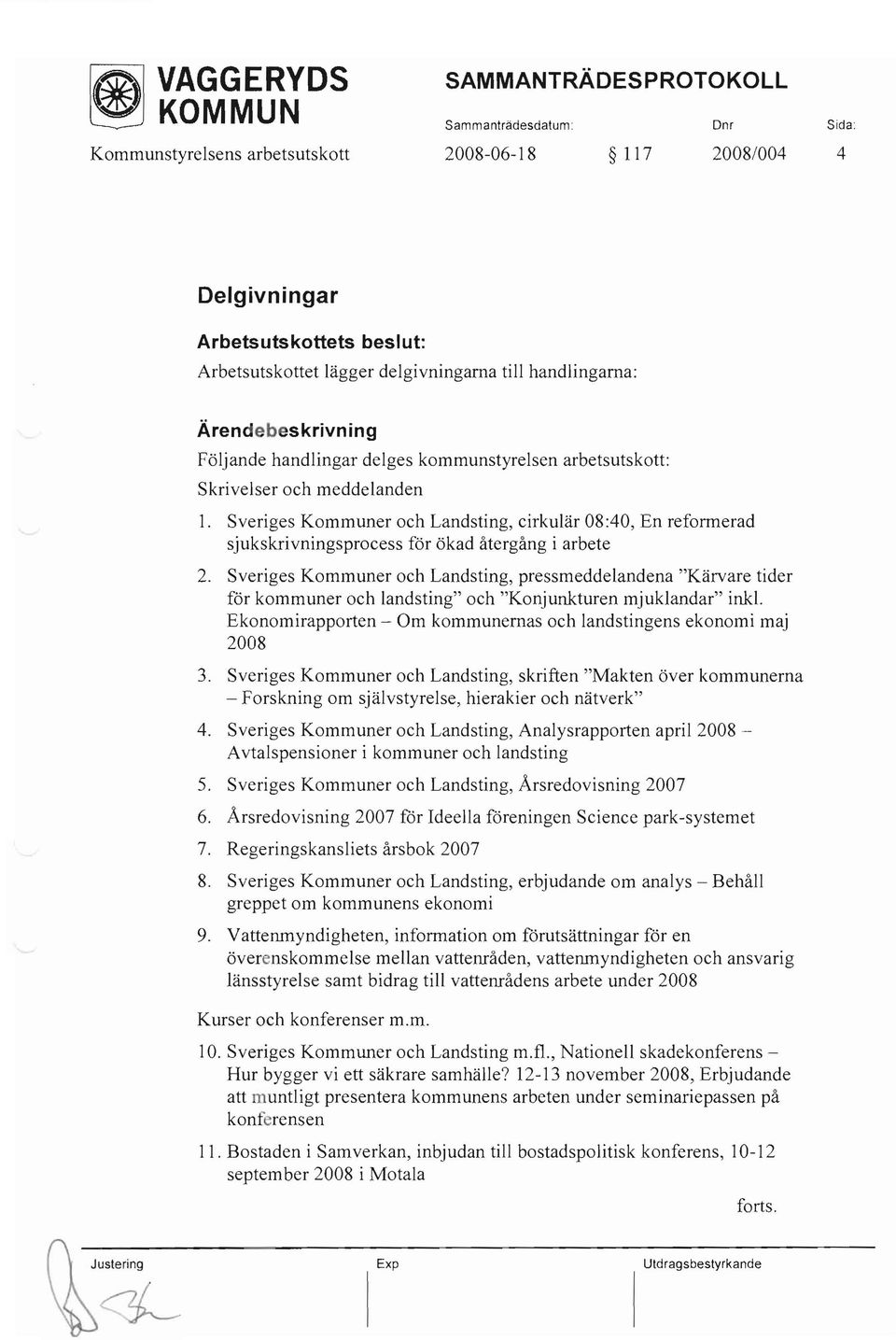Sveriges Kommuner och Landsting, cirkulär 08:40, En reformerad sjukskrivningsprocess för ökad återgång i arbete 2.