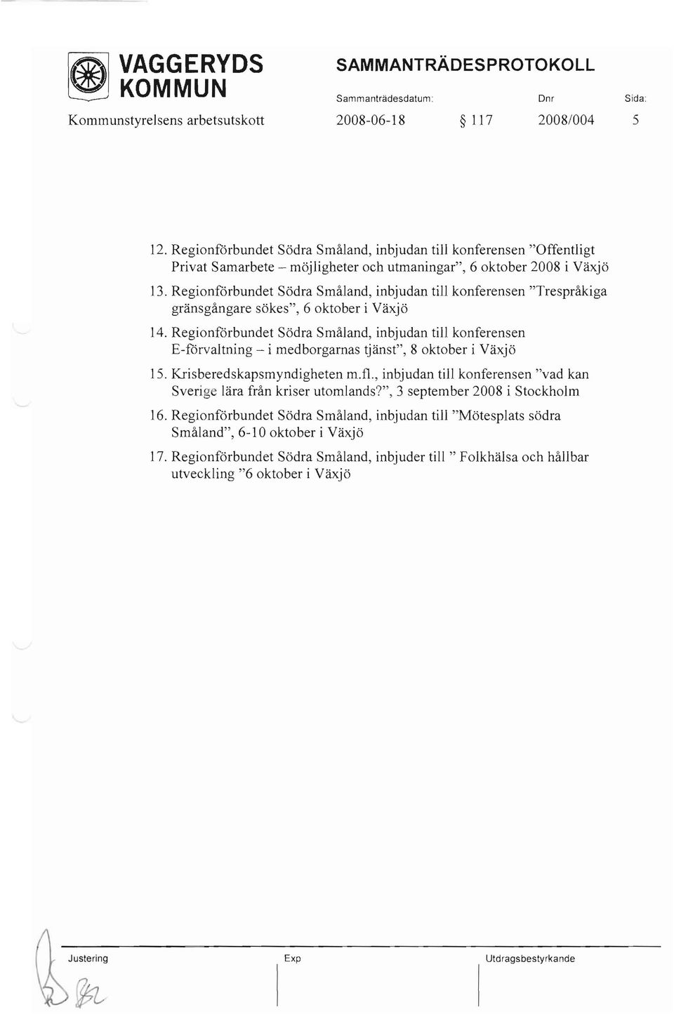 Regionförbundet Södra Småland, inbjudan till konferensen "Trespråkiga gränsgångare sökes", 6 oktober i Växjö 14.