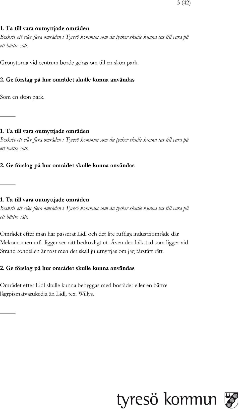 ligger ser rätt bedrövligt ut.