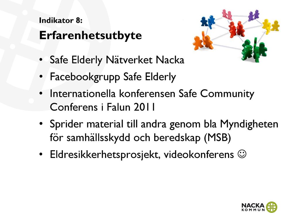Conferens i Falun 2011 Sprider material till andra genom bla