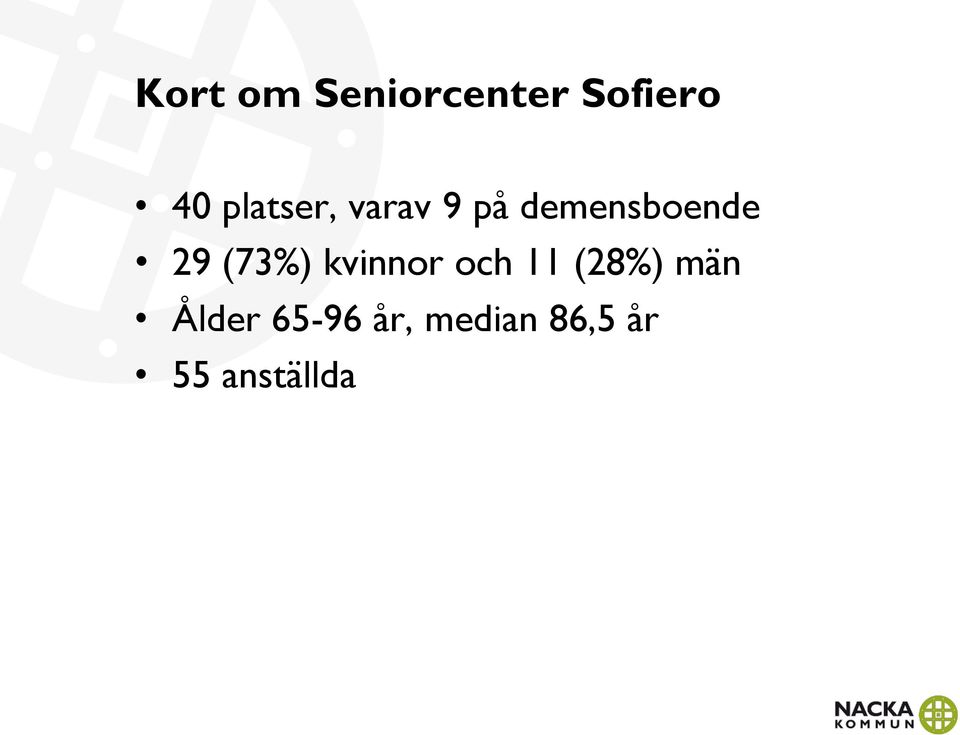 (73%) kvinnor och 11 (28%) män