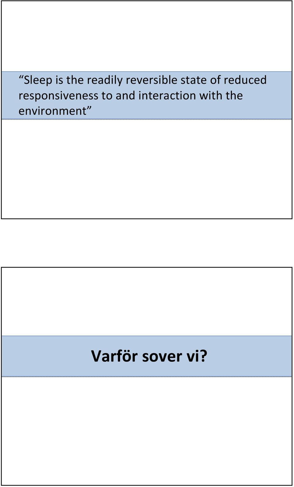 responsiveness to and