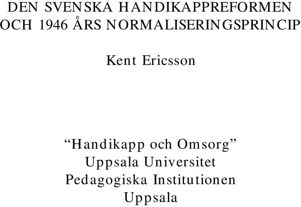 Ericsson Handikapp och Omsorg Uppsala