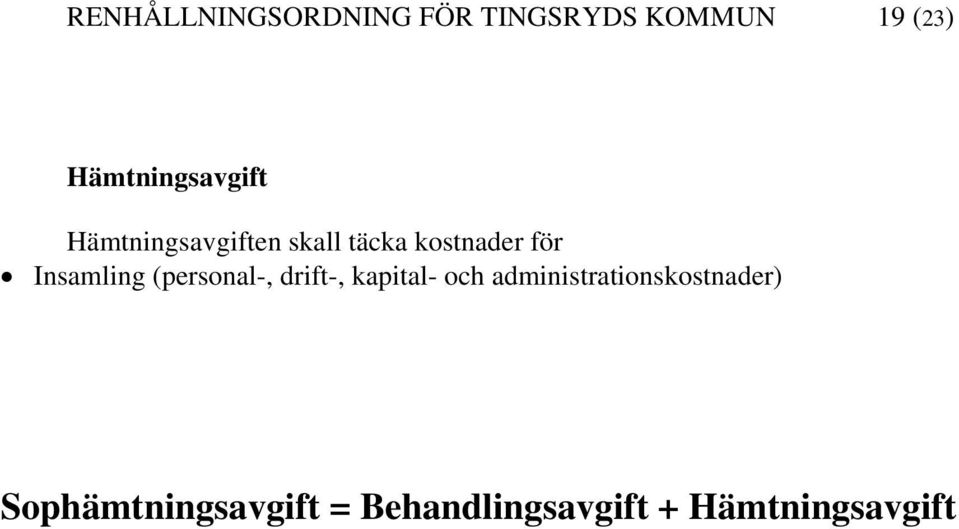 för Insamling (personal-, drift-, kapital- och