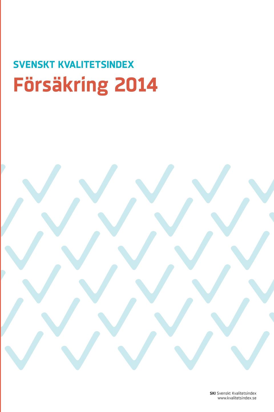 Försäkring 2014 SKI