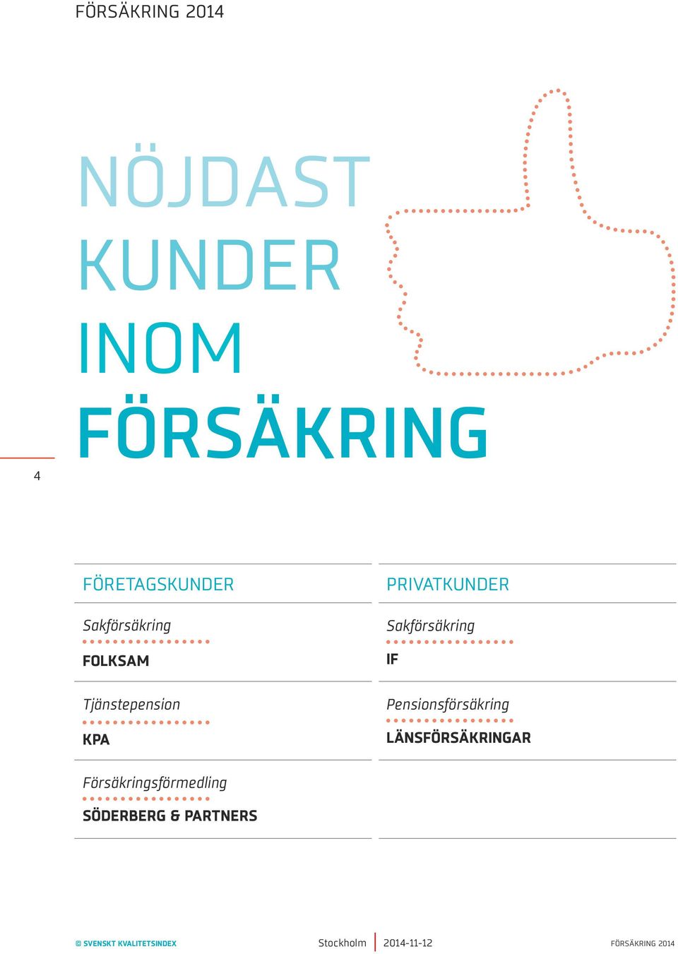 Sakförsäkring IF Tjänstepension KPA Pensionsförsäkring