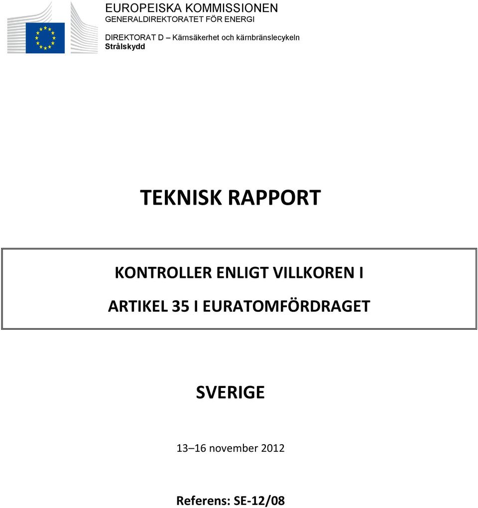 TEKNISK RAPPORT KONTROLLER ENLIGT VILLKOREN I ARTIKEL 35 I