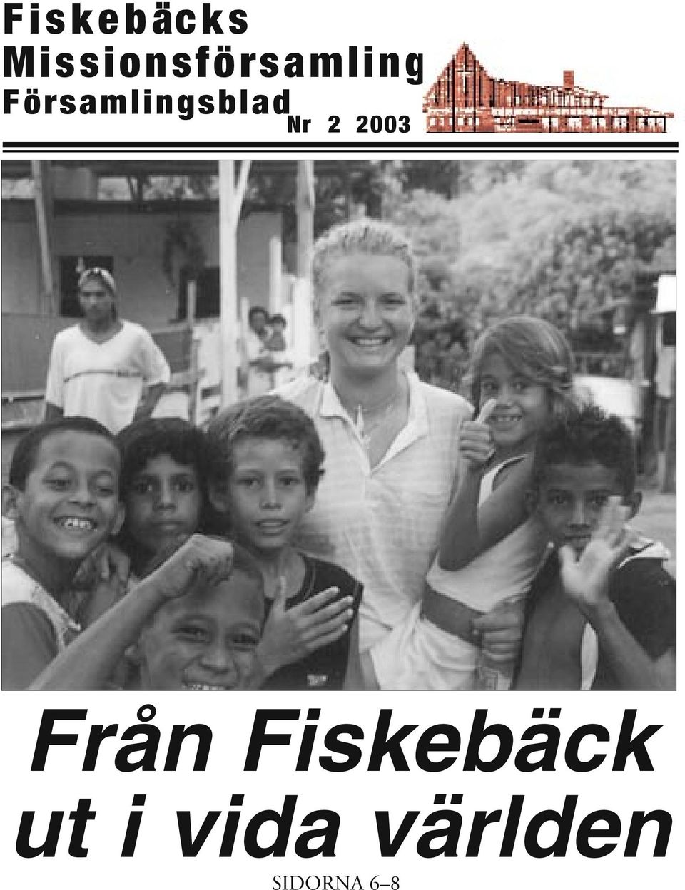 b l a d Nr 2 2003 Från